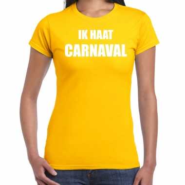 Ik haat carnaval verkleed t shirt / verkleedkleding geel dames tip